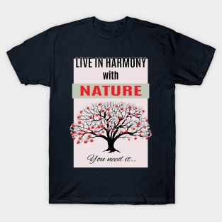 live in harmony with red apples on the tree T-Shirt